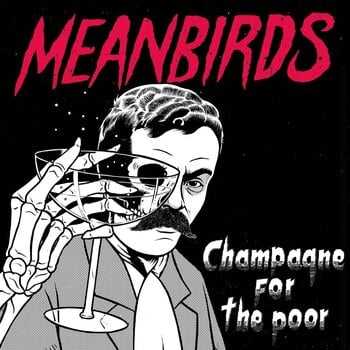 LP plošča Meanbirds - Champagne For The Poor (Limited Edition) (EP) - 1