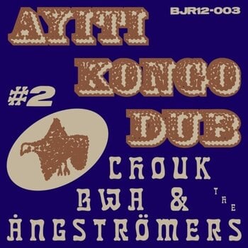 LP ploča Chouk Bwa Libète & The Ångströmers - Ayiti Kongo Dub #2 (EP) - 1