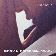 Schallplatte Vanwyck - The Epic Tale Of The Stranded Man (Limited Edition) (LP)