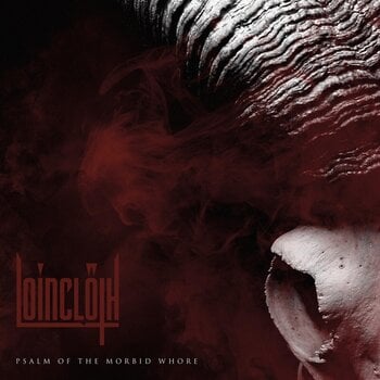 LP deska Loinclöth - Psalm Of The Morbid Whore (LP) - 1
