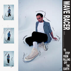 Schallplatte Wave Racer - To Stop From Falling Off The Earth (Blue Coloured) (LP)