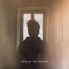 Грамофонна плоча Emilie Zoé - Hello Future Me (Limited Edition) (LP)