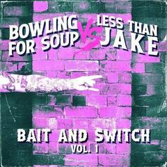 Schallplatte Bowling For Soup & Less Than Jake - Bait And Switch Vol. 1 (7")