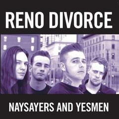 Schallplatte Reno Divorce - Naysayers And Yesmen (Limited Edition) (LP)