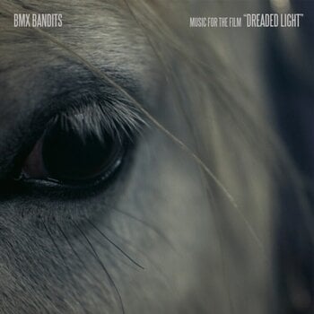 LP BMX Bandits - Music For The Film "Dreaded Light" (LP) - 1