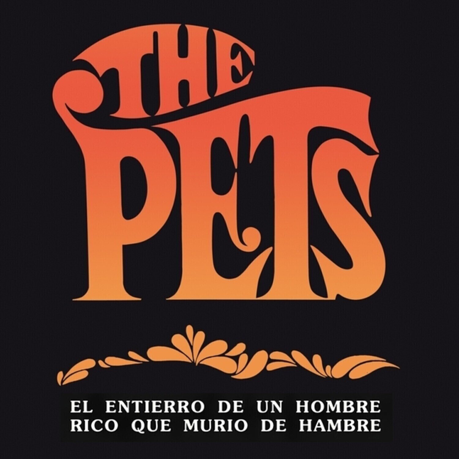 Vinylskiva The Pets - El Entierro De Un Hombre Rico... Que Murio De Hambre (Reissue) (7")