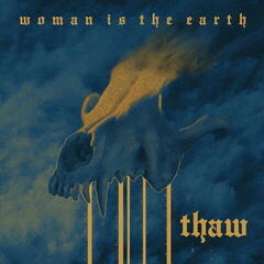 LP Woman Is The Earth - Thaw (Limited Edition) (LP)