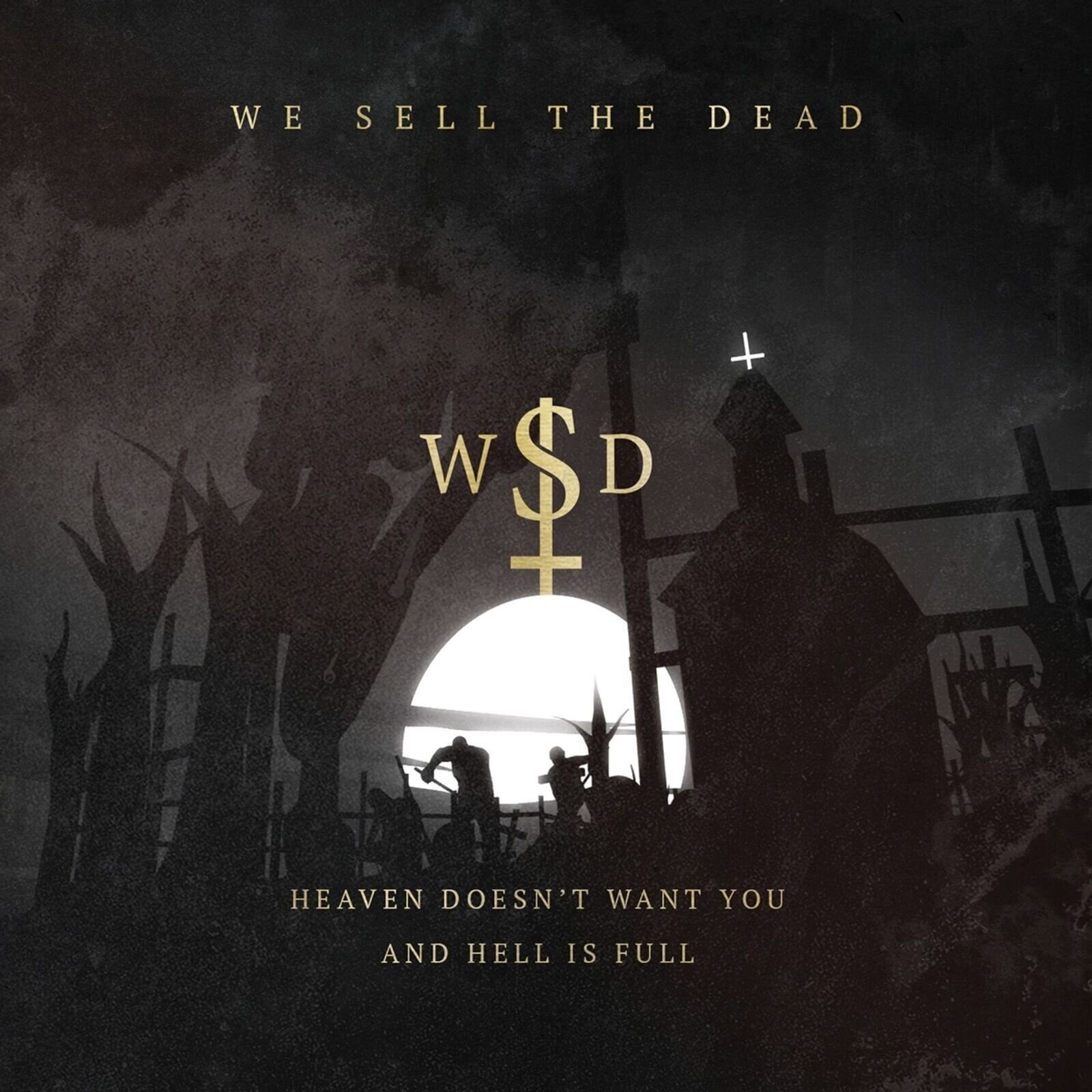 LP deska We Sell The Dead - Heaven Doesn't Want You And Hell Is Full (LP)