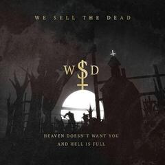 LP deska We Sell The Dead - Heaven Doesn't Want You And Hell Is Full (LP)