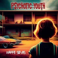 LP ploča Psychotic Youth - Happy Songs (Limited Edition) (Golden Coloured) (LP)