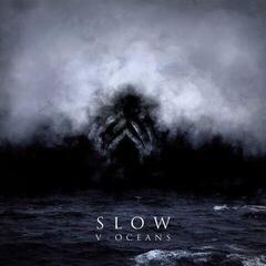 Vinylskiva Slow - V - Oceans (Limited Edition) (LP)