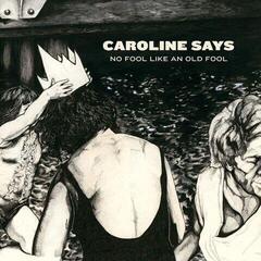 Disque vinyle Caroline Says - No Fool Like An Old Fool (LP)