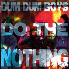 LP ploča Dum Dum Boys - Do The Nothing (EP)