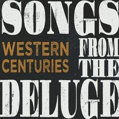 Disco de vinilo Western Centuries - Songs From The Deluge (150 g) (LP)