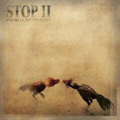 Vinylskiva Stop II - From Rust To Dust (LP)
