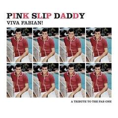 Vinylskiva Pink Slip Daddy - Viva Fabian! A Tribute To The Fab One (Limited Edition) (EP)
