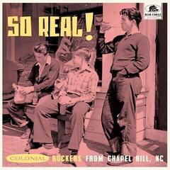 LP deska Various Artists - So Real! - Colonial Rockers From Chapel Hill, NC (Limited Edition) (10")