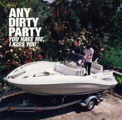 Vinyl Record Any Dirty Party - You Hate Me, I Kiss You (LP)