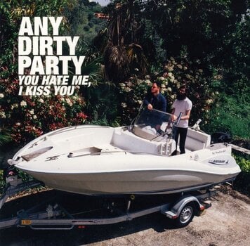 Vinyl Record Any Dirty Party - You Hate Me, I Kiss You (LP) - 1
