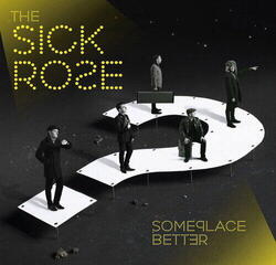 Schallplatte Sick Rose - Someplace Better (LP)