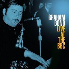 Schallplatte Graham Bond - Live At The BBC (Remastered) (180 g) (2 LP)