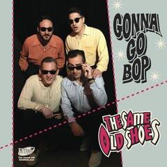 Vinyl Record The Same Old Shoes - Gonna Go Bop (7")