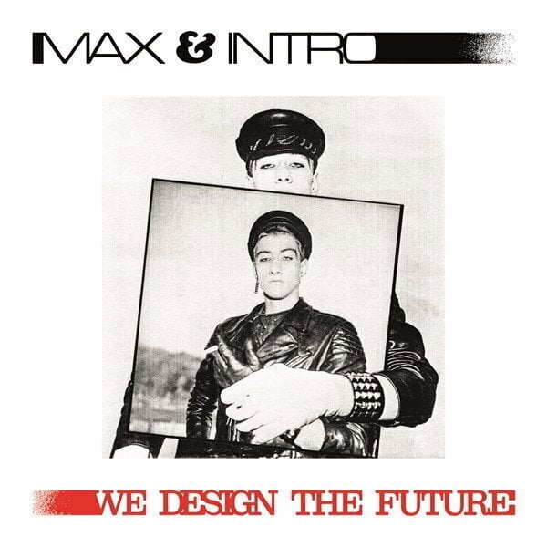 LP plošča Max & Intro - We Design The Future (LP)