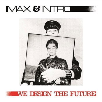 LP plošča Max & Intro - We Design The Future (LP) - 1