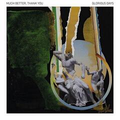 Disque vinyle Much Better, Thank You - Glorious Days (LP)