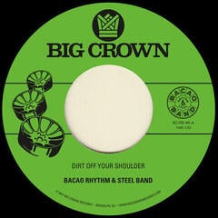 LP The Bacao Rhythm & Steel Band - Dirt Off Your Shoulder / I Need Somebody To Love Tonight (7")
