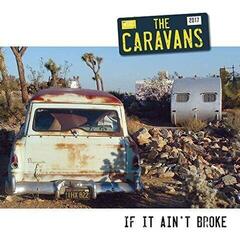 Vinylplade The Caravans - If It Ain't Broke (Translucent Coloured) (10")