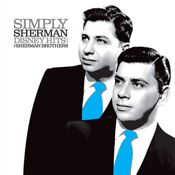 LP deska Various Artists - Simply Sherman: Disney Hits From The Sherman Brothers (Limited Edition) (LP) - 1