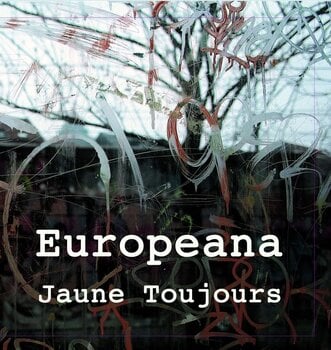 LP plošča Jaune Toujours - Europeana (LP) - 1