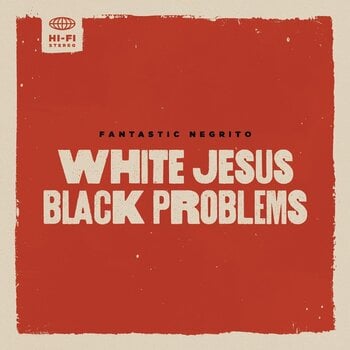 Vinylplade Fantastic Negrito - White Jesus Black Problems (LP) - 1
