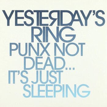 LP Yesterday's Ring - Punx Not Dead... It's Just Sleeping (LP) - 1
