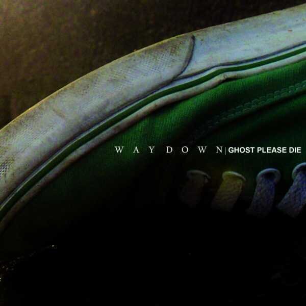 Vinyylilevy Way Down - Ghost Please Die (LP)