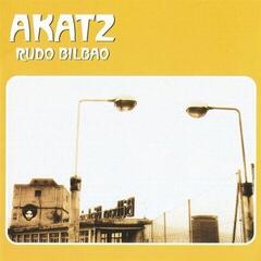 Vinyylilevy Akatz - Rudo Bilbao (Reissue) (LP)
