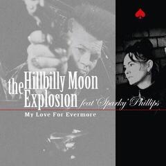 Vinylskiva The Hillbilly Moon Explosion & Spark - My Love For Evermore (Limited Edition) (7")