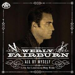 LP deska Werly Fairburn - All By Myself - Live At The Louisiana Hay Ride (Limited Edition) (EP)