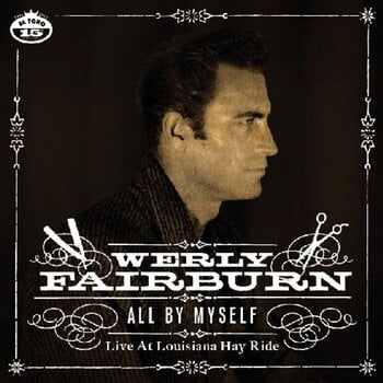 LP deska Werly Fairburn - All By Myself - Live At The Louisiana Hay Ride (Limited Edition) (EP) - 1