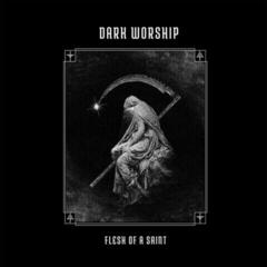 LP plošča Dark Worship - Flesh Of A Saint (LP)