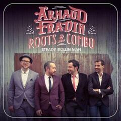 Disco de vinil Arnaud Fradin & His Roots Combo - Steady Rollin' Man (LP)