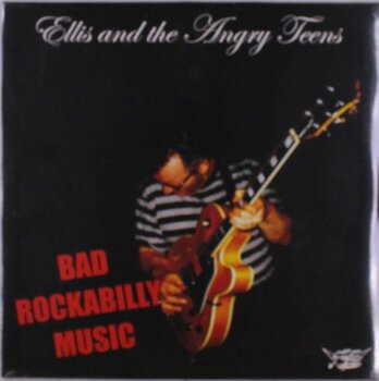 Disco in vinile Ellis And The Angry Teens - Bad Rockabilly Music (LP) - 1