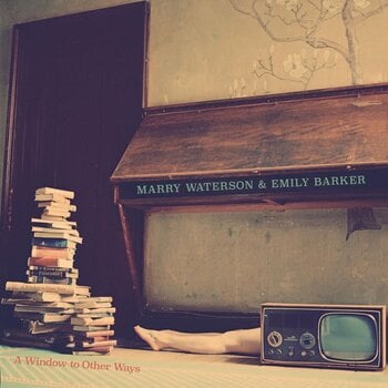 LP plošča Marry Waterson & Emily Barker - A Window To Other Ways (LP) - 1