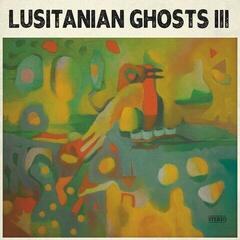 Vinylplate Lusitanian Ghosts - Lusitanian Ghosts III (Stereo Edition) (LP)