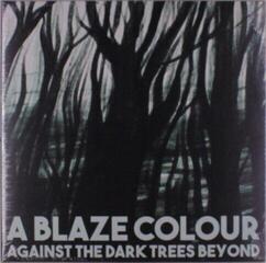 Vinylplate A Blaze Colour - Against The Dark Trees Beyond (LP)