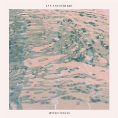 Disque vinyle San Antonio Kid - Mystic Waves (LP)