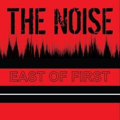 LP The Noise - East Of First (7")
