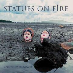 Vinyl Record Statues On Fire - Living In Darkness (LP)