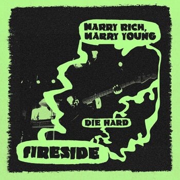 Vinyl Record Fireside - Marry Rich, Marry Young (7") - 1
